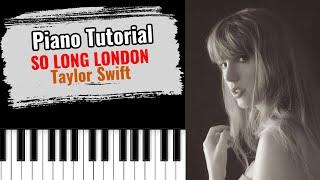 SO LONG LONDON by Taylor Swift easy piano tutorial lesson free