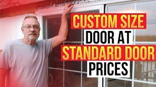 Custom Size Door At Standard Size Price DONT Buy A Custom Door With Out Watching This First