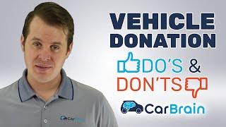 DONATE A CAR TO CHARITY THE DOS AND DONTS  CarBrain.com