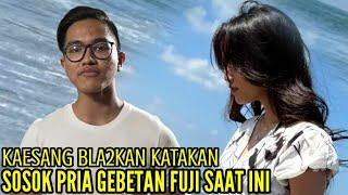 KAESANG BLA2KAN KATAKAN SOSOK PRIA GEBETAN FUJI SAAT INI