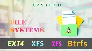 4 MAJOR LINUX FILE SYSTEM  EXT4  XFS ZFS BTRFS
