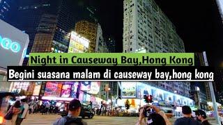 Night Walk in Causeway BayHong Kong  Suasana Causeway bay hong kong di malam hari
