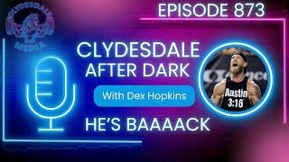 Clydesdale After Dark with Dex Hopkins  Hes Baaaack