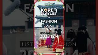 KOREA PLAYLIST – FASHION Invitation #SoundofKorea #KoreaPlaylist #Invitation