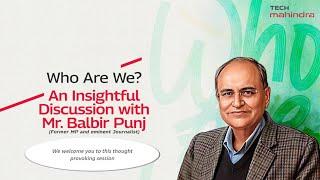 WHO ARE WE? An insightful talk by Balbir Punj  March 24 2023  Tech Mahindra Gurugram