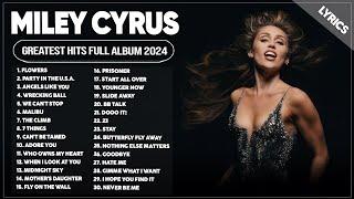 Miley Cyrus Songs Playlist 2024  The Best Of Miley Cyrus  Greatest Hits Full Album 2024 Lyrics