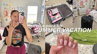 prep + pack for SUMMER VACATION ️