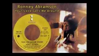 RONNEY ABRAMSON - Your Love Gets Me Around 1977