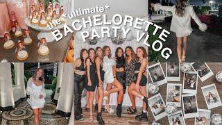 the *ultimate* BACHELORETTE PARTY VLOG