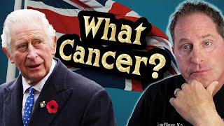 King Charles’ Cancer - Doctor’s Analysis - What Cancer Does He Have?