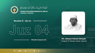 Juz 04 - KH. Ahmad Fathoni Dimyati  Murattal Al - Quran 30 Juz