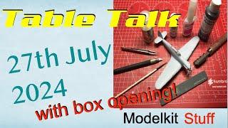 Table talk 27th July 2024. Box opening
