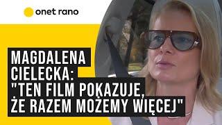 Magdalena Cielecka o filmie Drużyna AA. On pokazuje że razem możemy więcej