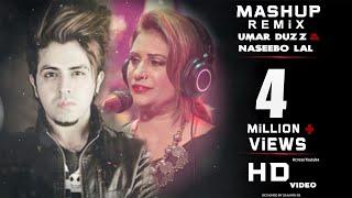 Umar Duzz & Naseebo Lal Mashup 2 Remix