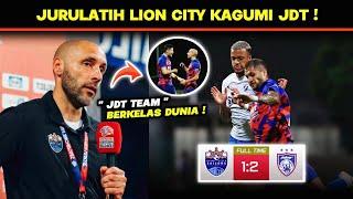 JDT Tewaskan Lion City Sailors  Jurulatih Lion City Sailors Kagumi JDT 