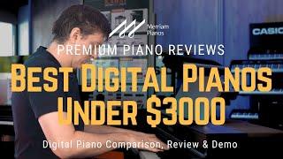 ﻿Best Digital Pianos Under $3000 The Ultimate Buyers Guide﻿