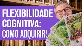 O que é flexibilidade cognitiva?