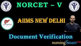 NORCET - 5  AIIMS New Delhi  Document Verification  Nursing Officer