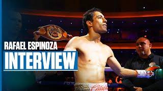 Rafael Espinoza Wants to Unify and Be in Big Fights