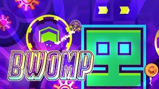 BWOMP by MaxiKD wiktord Cdpre & more  Geometry Dash 2.11