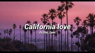 2pac ft. Dr.Dre - California Love Lyrics