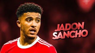 Jadon Sancho - Full Season Show - 2022  HD