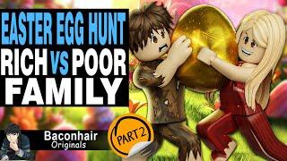 Easter Egg Hunt Rich Family vs Poor Family EP 2  roblox brookhaven rp