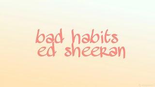 Bad habits - Ed Sheeran. Транскрипция на русском.