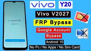 Vivo Y20 V2027 FRP Bypass Android 10  Google Account UnlockRemove FRP Lock Without PC 2022