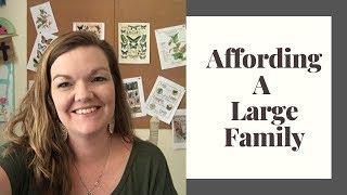 Affording a Large Family  Large Family Questions  Large Family Mom  Budget Tips