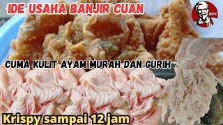 RESEP BANYAK UNTUNGNYA ‼️CUMA BERBAHAN DASAR KULIT AYAM BISA BUAT IDE JUALAN @junaibae