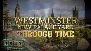 Westminster New Palace Yard Through Time 2023-1530