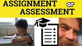  Asessment Assignment- Assess Assign - Assessment Meaning - Assignment Examples