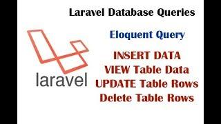 Laravel Eloquent Queries INSERT VIEW SEARCH UPDATE DELETE all