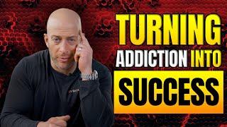 Overcoming Challenges Turning Addiction into Success  Fuel Your Drive