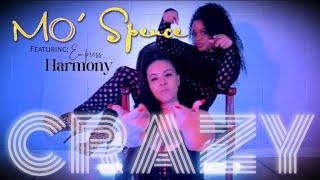 Crazy - Mo Spence Ft. Empress Harmony