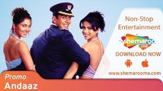 Andaaz 2003  Promo  Akshay Kumar Priyanka Chopra  Watch Full Movie On Shemaroome App