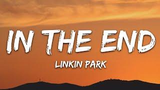 Linkin Park - In the End Lyrics