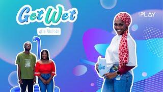 GET WET WITH KHAISSAH  Episode 3