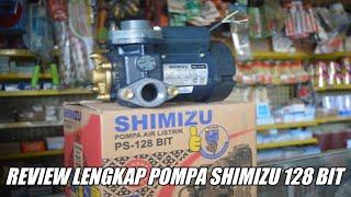 REVIEW LENGKAP POMPA AIR SHIMIZU 128 BIT SUMUR DANGKALTONTON DULU SEBELUM BELI POMPA AIR INI