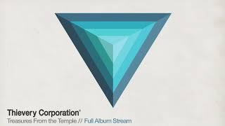 Thievery Corporation -  Treasures From the Temple Full Album Stream