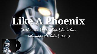 Ultraman Nexus Insert Song ウルトラマンネクサス  Like A Phoenix  By DOA