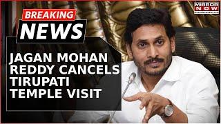 Andhra Pradesh Jagan Mohan Reddy Cancels Tirupati Temple Visit Amid Laddu Row   Breaking News