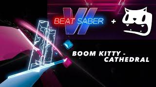 Boom Kitty - Cathedral EXPERT+ Full Combo  Beat Saber OST 6 UPDATE