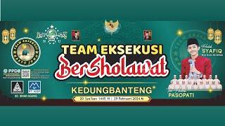 TEAM EKSEKUSI BERSHOLAWAT  BERSAMA HABIB SYAFIQ   KEDUNGBANTENG 29 FEBRUARI 2024