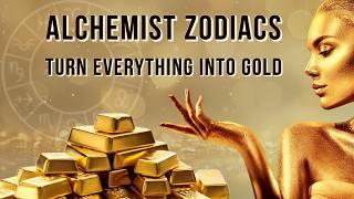 These Zodiac Signs Turn Everything to Gold