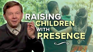 How to Parent Children Consciously  Eckhart Tolle