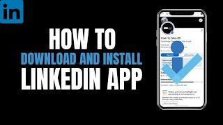 How to Download and Install LinkedIn on Android