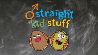 Straight Kid Stuff Episode 1