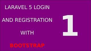 Laravel 5 Login Registration Tutorial System - 1 Setup and database